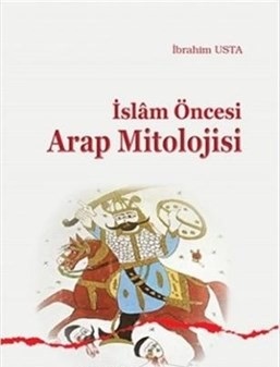 Kurye Kitabevi - İslam Öncesi Arap Mitolojisi