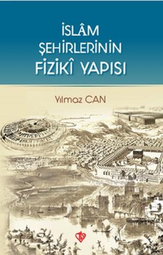 Kurye Kitabevi - İslam Şehirlerinin Fiziki Yapısı