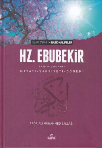 Kurye Kitabevi - Hz. Ebubekir (ra) Hayatı Şahsiyeti ve Dönemi-Ciltli