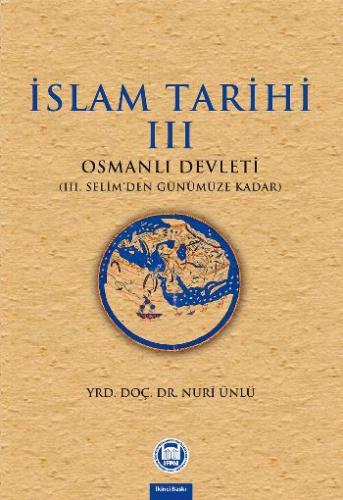 Kurye Kitabevi - İslam Tarihi-III Osmanlı Devleti III.Selimden Günümüz