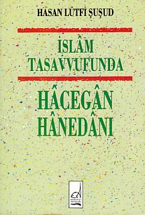 Kurye Kitabevi - İslam Tasavvufunda Hacegan Hanedanı