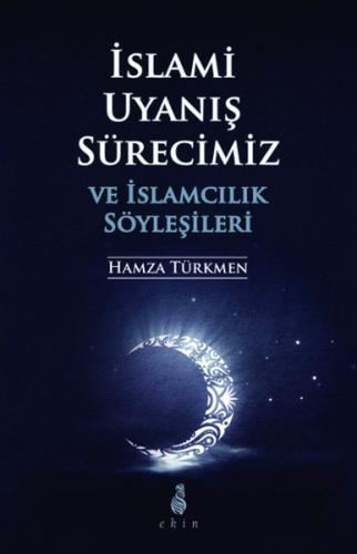 Kurye Kitabevi - İslami Uyanış Sürecimiz ve İslamcılık Söyleşileri