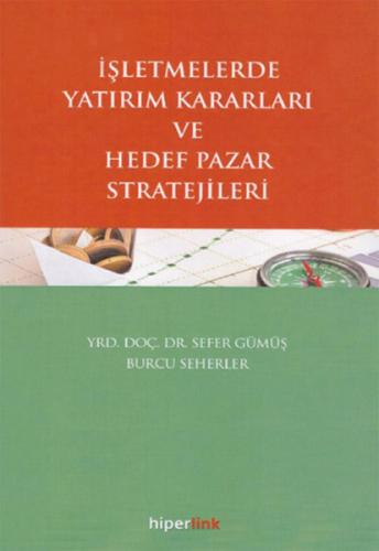 Kurye Kitabevi - İşletmelerde Yatırım Kararları ve Hedef Pazar Stratej