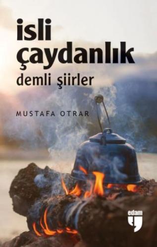 Kurye Kitabevi - İsli Çaydanlık - Demli Şiirler