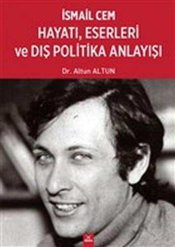 Kurye Kitabevi - İsmail Cem Hayatı Eserleri ve Dış Politika Anlayışı