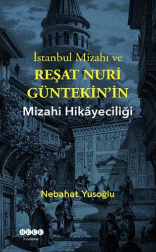 Kurye Kitabevi - İstanbul Mizahı ve Reşat Nuri Güntekinin Mizahi Hikay