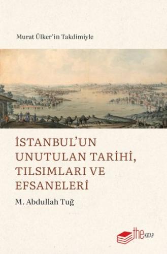 Kurye Kitabevi - İstanbul’un Unutulan Tarihi, Tılsımları ve Efsaneleri