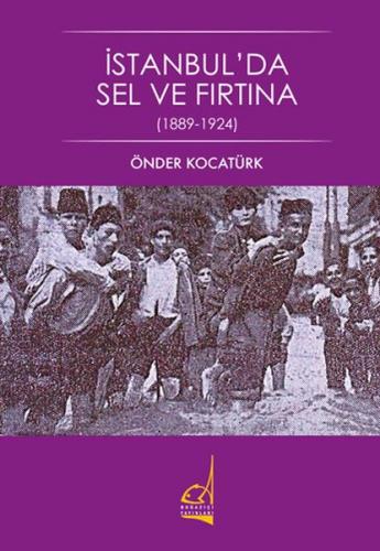 Kurye Kitabevi - İstanbulda Sel ve Fırtına 1889-1924