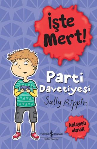 Kurye Kitabevi - İşte Mert! – Parti Davetiyesi – Anlayışlı Olmak