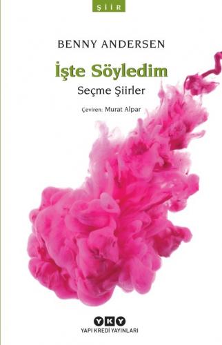 Kurye Kitabevi - İşte Söyledim-Seçme Şiirler