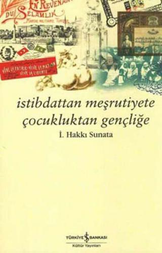 Kurye Kitabevi - İstibdattan Meşrutiyete Çocukluktan Gençliğe