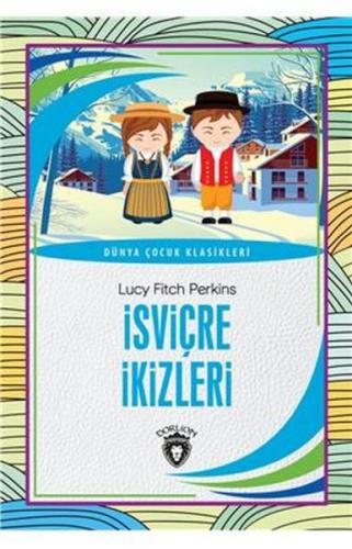 Kurye Kitabevi - İsviçre İkizleri - Dünya Çocuk Klasikleri