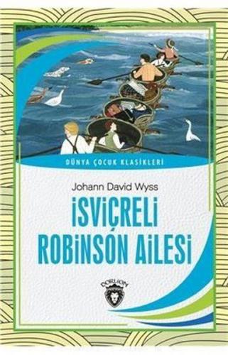 Kurye Kitabevi - İsviçreli Robinson Ailesi Dünya Çocuk Klasikleri 7-12