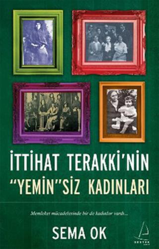 Kurye Kitabevi - İttiat Terakki'nin ''Yemin'' Siz Kadınları