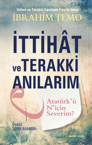 Kurye Kitabevi - İttihat ve Terakki Anılarım Atatürkü Niçin Severim