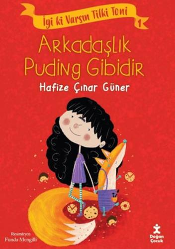 Kurye Kitabevi - İyi ki Varsın Tilki Toni 1 - Arkadaşlık Puding Gibidi