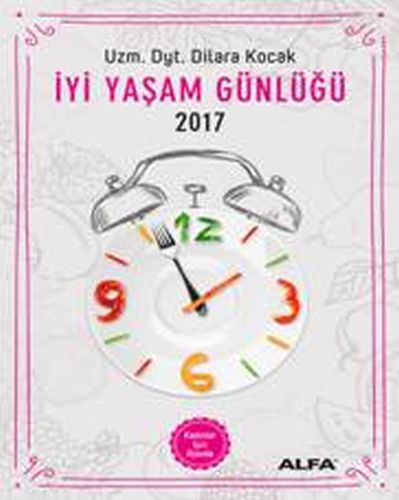 Kurye Kitabevi - İyi Yaşam Günlüğü 2017 Kadınlar İçin Ajanda