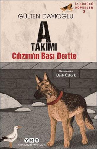 Kurye Kitabevi - İz Sürücü Köpekler 3 – Cılızım’ın Başı Dertte