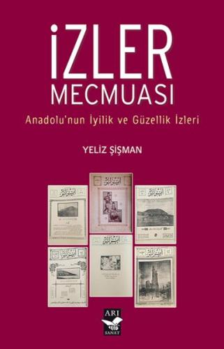 Kurye Kitabevi - İzler Mecmuası Anadolu'nun İyilik ve Güzellik İzleri