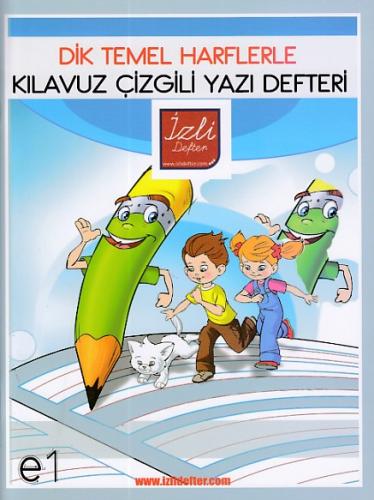 Kurye Kitabevi - İzli Defter Dik Temel Harflerle Kılavuz Çizgili Yazı 