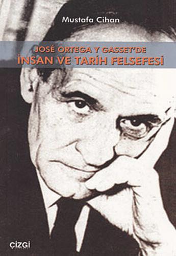 Kurye Kitabevi - Jose Ortega Y Gasset'de İnsan ve Tarih Felsefesi