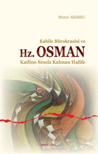 Kurye Kitabevi - Kabile Bürokrasisi ve Hz. Osman