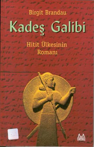 Kurye Kitabevi - Kadeş Galibi Hitit Ülkesinin Romanı