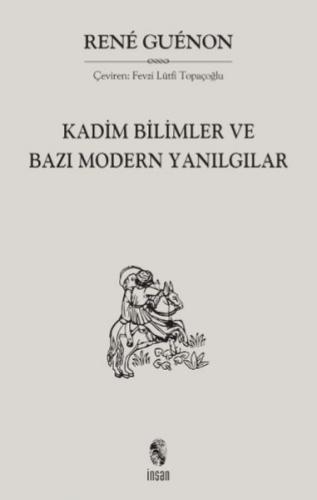 Kurye Kitabevi - Kadim Bilimler ve Bazı Modern Yanılgılar