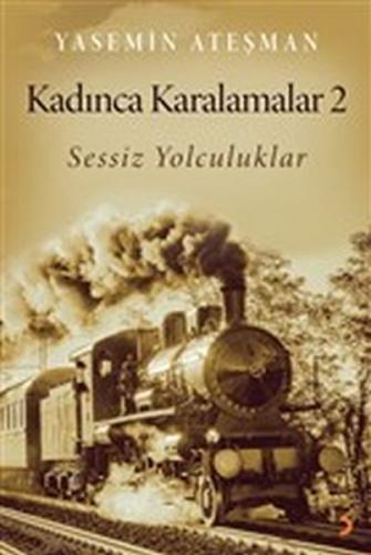 Kurye Kitabevi - Kadınca Karalamalar 2 - Sessiz Yolculuklar