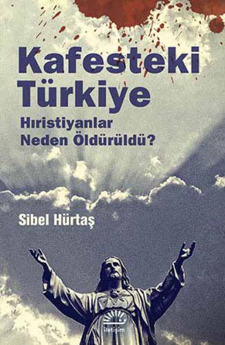 Kurye Kitabevi - Kafesteki Türkiye Hıristiyanlar Neden Öldürüldü-KAMPA