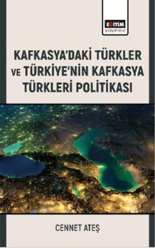 Kurye Kitabevi - Kafkasya’Daki Türkler Ve Türkiye’Nin Kafkasya Türkler