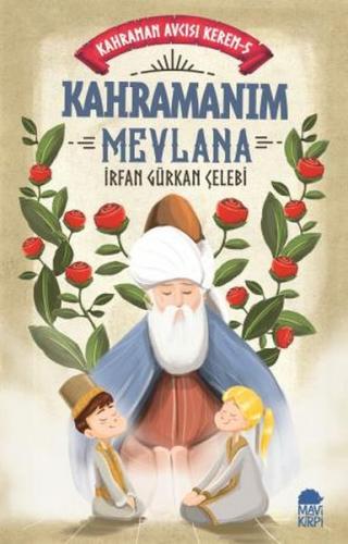 Kurye Kitabevi - Kahramanım Mevlana-Kahraman Avcısı Kerem