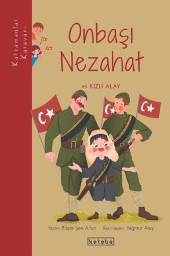 Kurye Kitabevi - Kahramanlar Karavanı - Nezahat Onbaşı ve Kızlı Alay