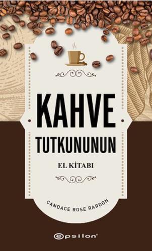 Kurye Kitabevi - Kahve Tutkununun El Kitabı