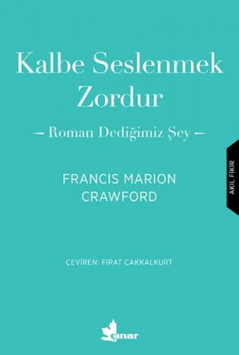 Kurye Kitabevi - Kalbe Seslenmek Zordur-Roman Dediğimiz Şey