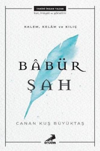 Kurye Kitabevi - Kalem Kelam ve Kılıç-Babür Şah