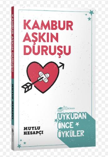 Kurye Kitabevi - Uykudan Önce Öyküler-Kambur Aşkın Duruşu