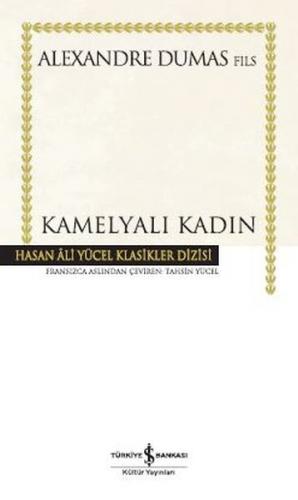 Kurye Kitabevi - Kamelyalı Kadın - Hasan Ali Yücel Klasikleri (Ciltli)