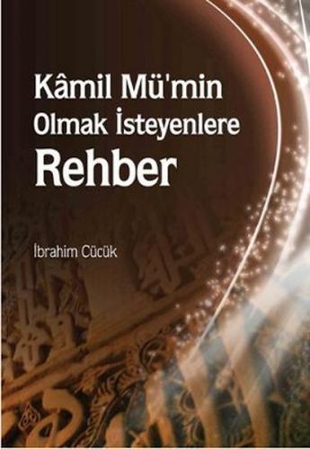 Kurye Kitabevi - Kamil Mü'min Olmak İsteyenlere Rehber