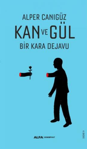 Kurye Kitabevi - Kan ve Gül-Bir Kara Dejavu