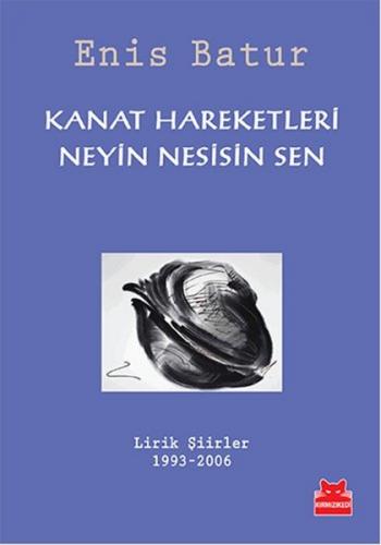 Kurye Kitabevi - Kanat Hareketleri Neyin Nesisin Sen Lirik Şiirler 199