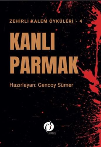 Kurye Kitabevi - Kanlı Parmak - Zehirli Kalem Öyküleri 4