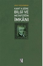 Kurye Kitabevi - Kant'a Göre Bilgi ve Metafiziğin İmkanı