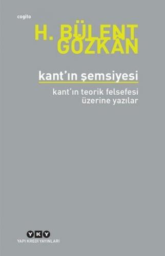 Kurye Kitabevi - Kantın Şemsiyesi-Kantın Teorik Felsefesi Üzerine Yazı