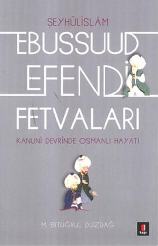 Kurye Kitabevi - Ebussuud Efendi Fetvaları