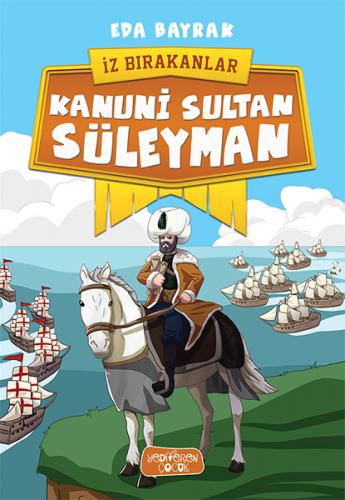 Kurye Kitabevi - İz Bırakanlar-Kanuni Sultan Süleyman