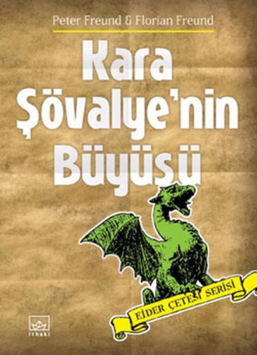 Kurye Kitabevi - Ejder Çetesi Serisi -1: Kara Şövalye'nin Büyüsü