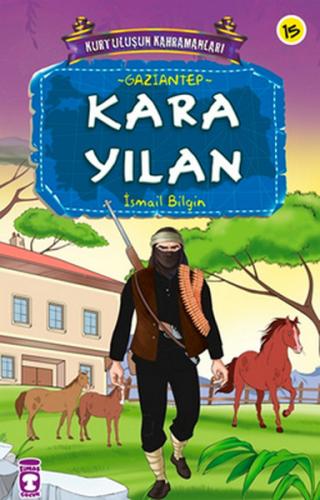 Kurye Kitabevi - Kurtuluşun Kahramanları-15: Kara Yılan (Gaziantep)