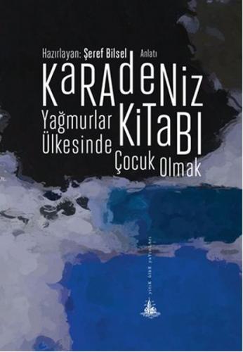 Kurye Kitabevi - Karadeniz Kitabı-Yağmurlar Ülkesinde Çocuk Olmak