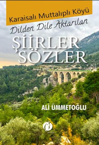 Kurye Kitabevi - Karaisalı Muttalıplı Köyü Dilden Dile Aktarılan Şiirl